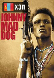 Johnny Mad Dog (2008) HD Монгол хэлээр